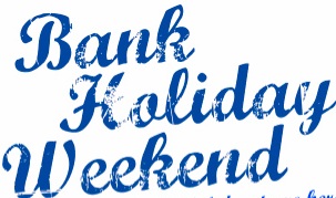 Bank holiday weekend
