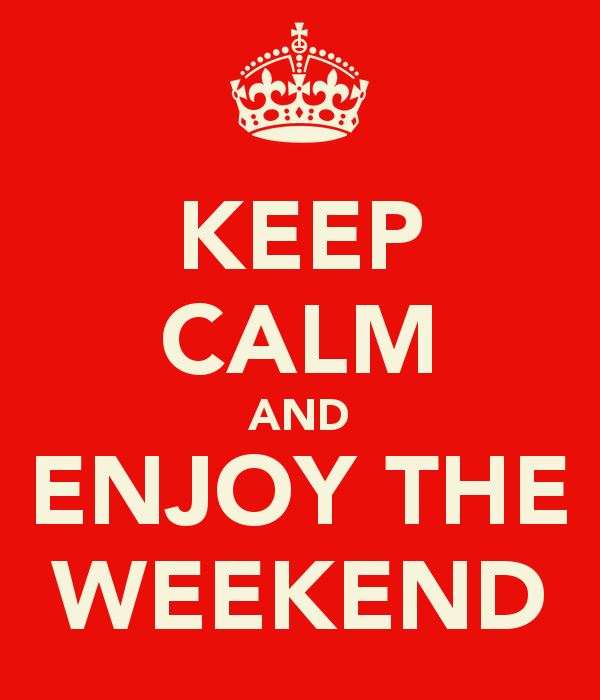 keep-calm-and-enjoy-the-weekend